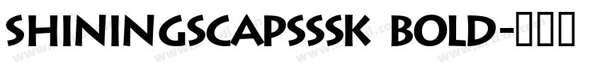ShiningSCapsSSK Bold字体转换